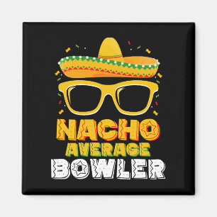 Aimant Nacho Average Bowler Cinco De MayoNacho Average Bo