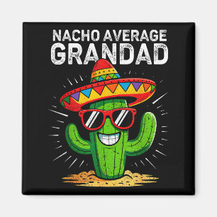 Aimant Nacho grand-père moyen drôle cinq de mayo mexicain