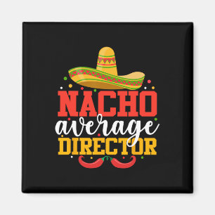 Aimant Nacho Moyenne Directeur Funny Cinco De Mayo Mexica