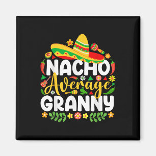 Aimant Nacho Moyenne Granny Cinco De Mayo Famille Mexicai