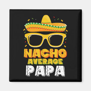Aimant Nacho Moyenne Papa Famille Cinco De Mayo