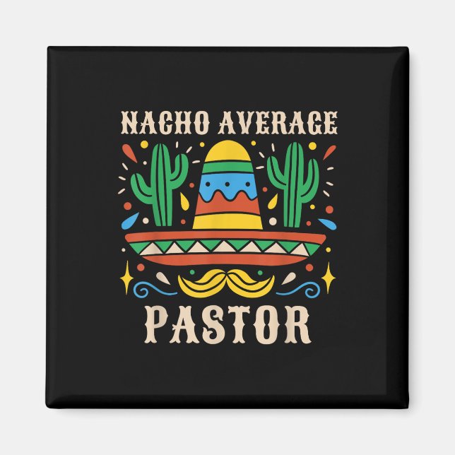 Aimant Nacho Moyenne Pasteur Funny Prédicateur Mexicain R (Devant)