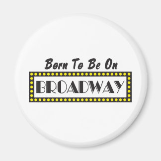 Aimant Né à Broadway