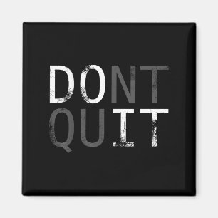 Aimant Ne Cessez Pas. Motivation Slogan Pour Votre Quotid