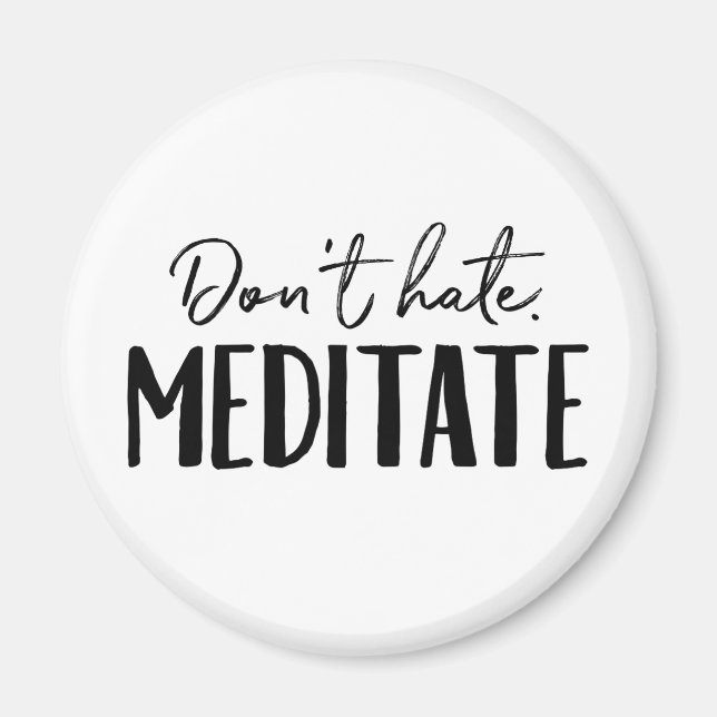 Aimant Ne détestez pas la typographie de Méditée (Devant)