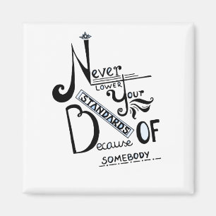 Aimant Ne jamais baisser vos normes Motivation devis