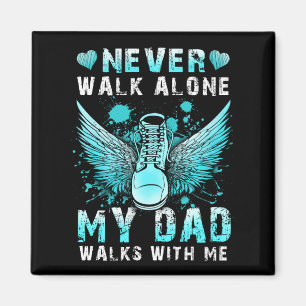 Aimant Ne jamais marcher seul Mon père marche avec moi