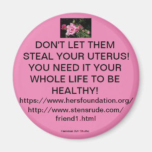 AIMANT NE LEUR LAISSEZ PAS VOUS VOUS VOLER L'UTERUS !MAGN