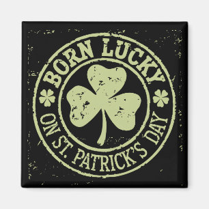 Aimant Né Lucky sur St Patrick's Day Irlandais Anniversai