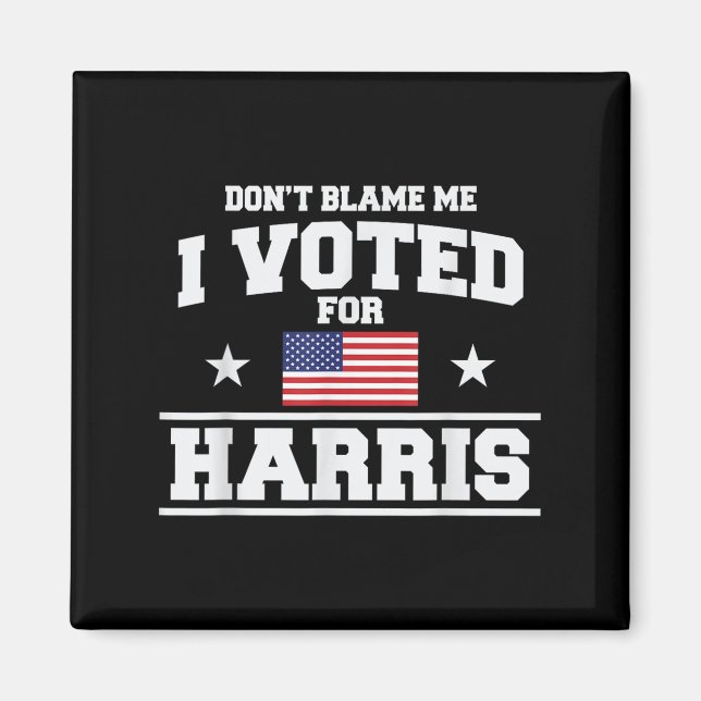 Aimant Ne Me Blâmez Pas J'Ai Voté Pour Harris (Devant)