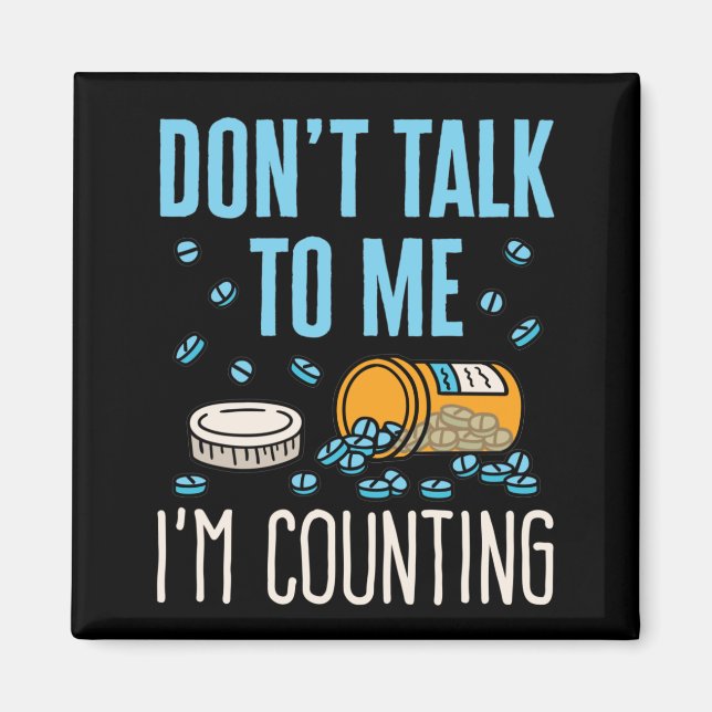 Aimant Ne me parle pas Je compte Pharmacy Pharmacienne (Devant)