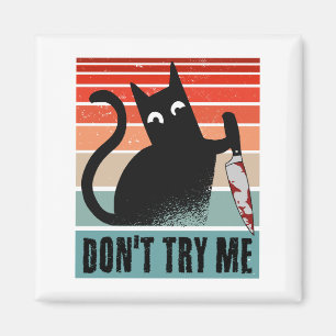 Aimant Ne m'essayez pas, Moody Cat avec un couteau Invita