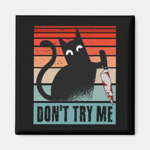 Aimant Ne m'essayez pas, Moody Cat avec un couteau Invita