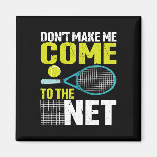 Aimant Ne m'oblige pas à venir au Net Racket de tennis dr