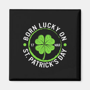 Aimant Né par chance le jour de la Saint-Patrick 17 mars