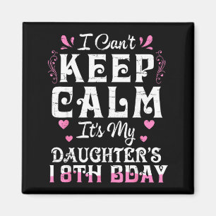 Aimant Ne peux pas rester calme fille 18 anniversaire heu