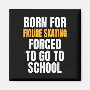 Aimant Né pour le patinage artistique cadeau drôle