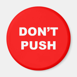 Aimant NE POUSSEZ PAS l'aimant de bouton rouge