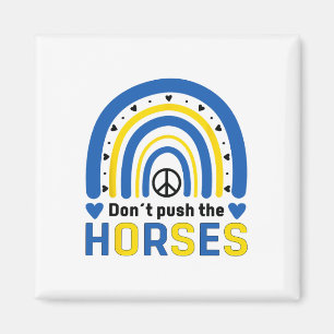 Aimant Ne poussez pas les chevaux - Citation drôle de mem