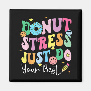 Aimant Ne stress pas faire votre meilleur jour de test En