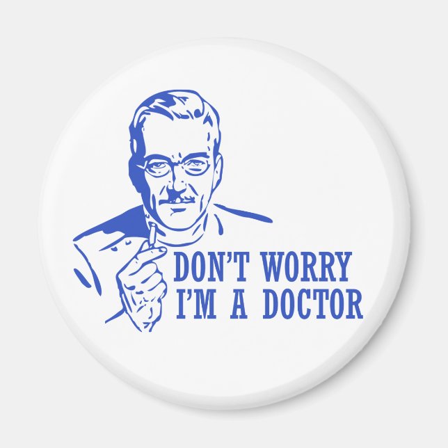 Aimant Ne t'inquiète pas Je suis Docteur (Devant)