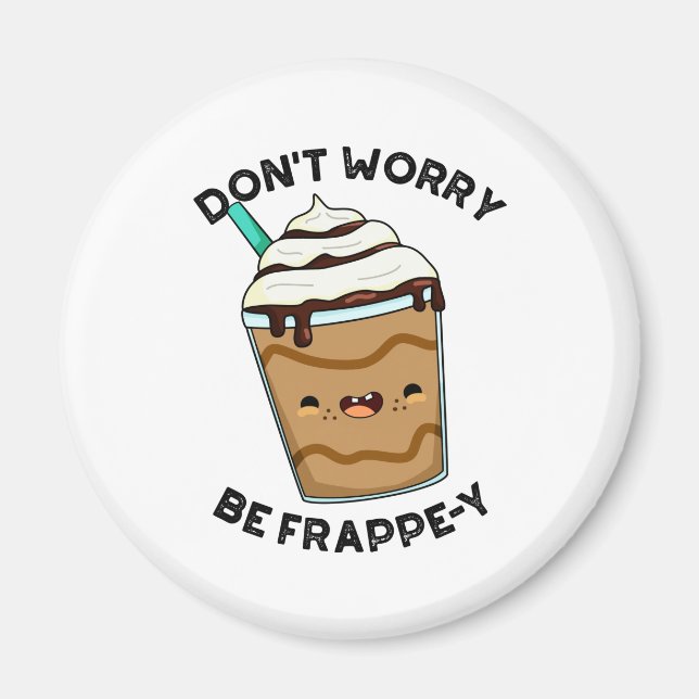Aimant Ne vous inquiétez pas être Frappey Funny Frappucci (Devant)