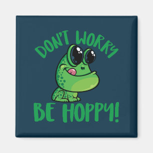 Aimant Ne vous inquiétez pas être Hoppy souriant grenouil