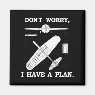 Aimant Ne vous inquiétez pas, j'ai un plan. Modèle d'avio
