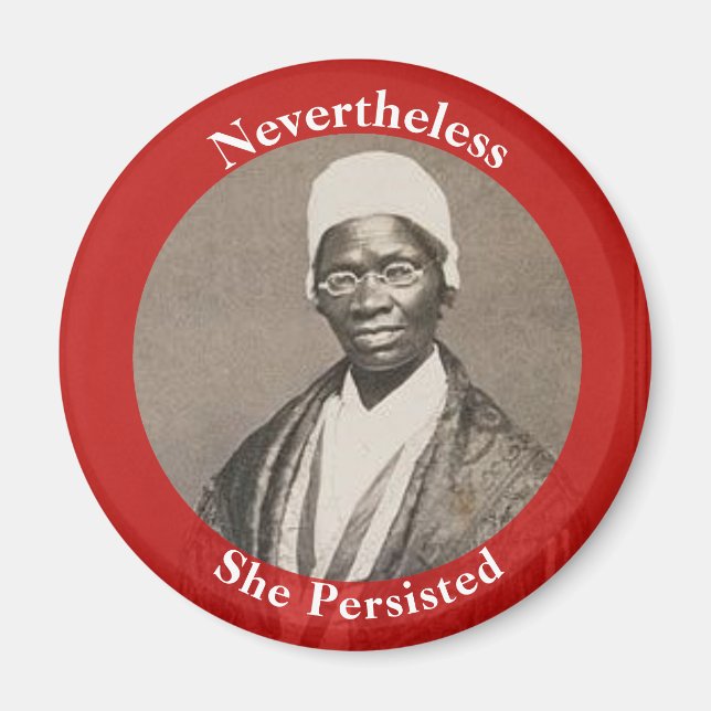 Aimant Néanmoins, Elle A Persisté - Sojourner Truth (Devant)