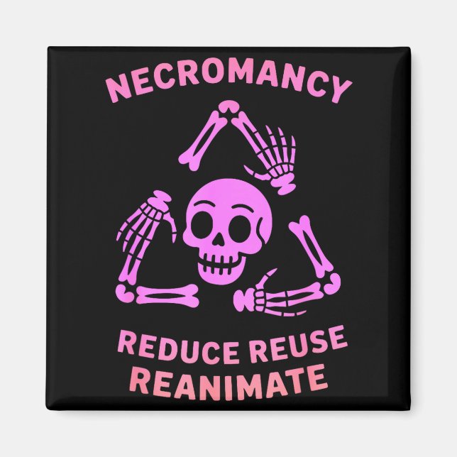 Aimant Necromancy Reduce Reuse Reanimate Skeleton Design  (Devant)
