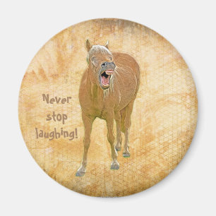 Aimant Never stop laughing ! Funny horse painting