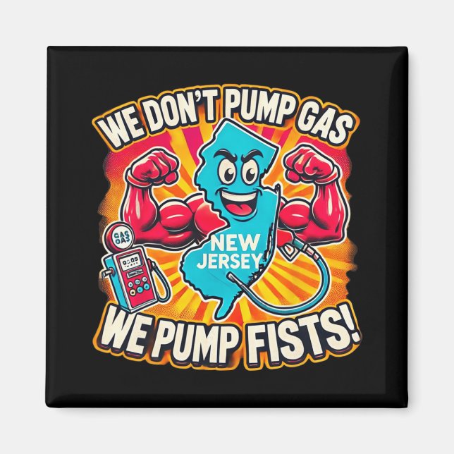 Aimant New Jersey We Don't Pumg Gas, We Pump Fists  (Devant)