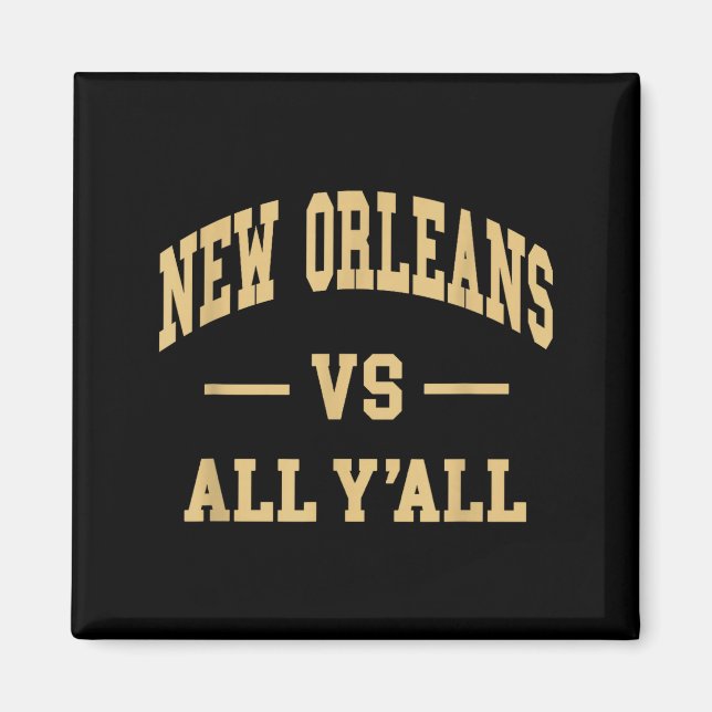 Aimant New Orleans Vs All Y'all - Throwback Design - Clic (Devant)