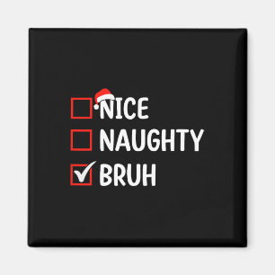 Aimant Nice Naughty Bruh Liste de Noël Femmes Hommes Enfa