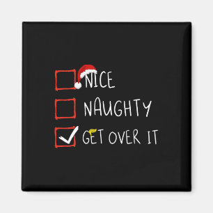 Aimant Nice Naughty Get Over It 2024 Drôle Trump remporte