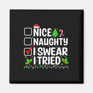 Aimant Nice Naughty Je jure J'Ai Essayé Noël Ados garçons