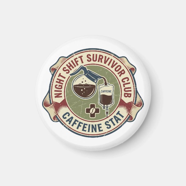 Aimant Night Shift Survivor Club Caffeine Nurse Coffee (Devant)
