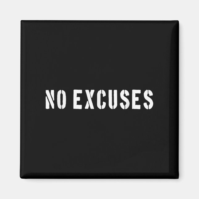Aimant No Excuses Motivational Quote  (Devant)
