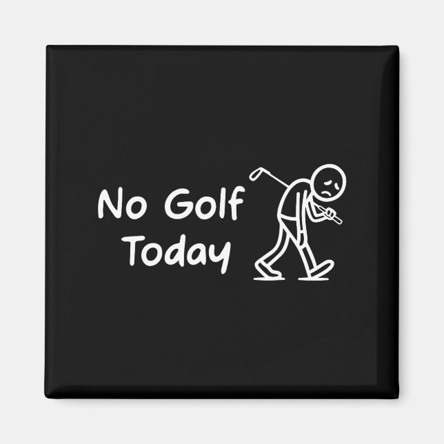Aimant No Golf Today Funny Sad Graphic Stickman Golfer Fi (Devant)