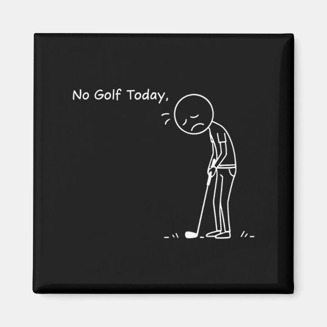 Aimant No Golf Today Minimalist Golf Funny Stickman Golfe (Devant)