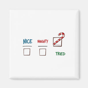 Aimant Noël drôle Nice Naughty J'ai essayé vacances Noël