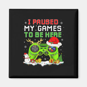 Aimant Noël J'Ai Suspendu Mon Jeu Pour Être Ici Amusant G