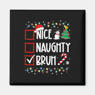 Aimant Noël Nice Naughty Bruh Funny Liste de Noël Femmes