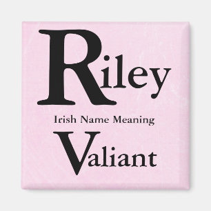 Aimant Nom Signification de l'aimant : Riley signifie Val