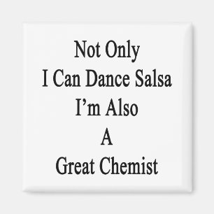 Aimant Non seulement je peux danser le Salsa que je suis