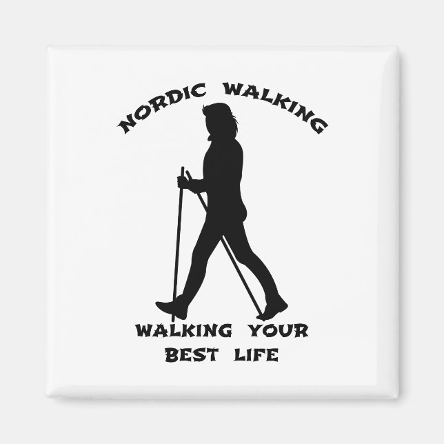 Aimant Nordic Walking - Marcher votre meilleure vie (Devant)