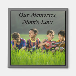 Aimant Nos souvenirs, l'amour de maman