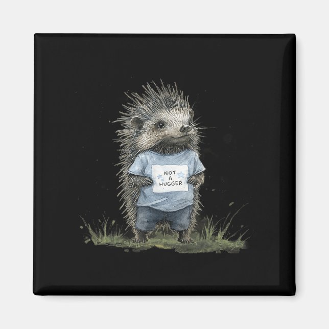 Aimant Not A Hugger Hedgehog  (Devant)