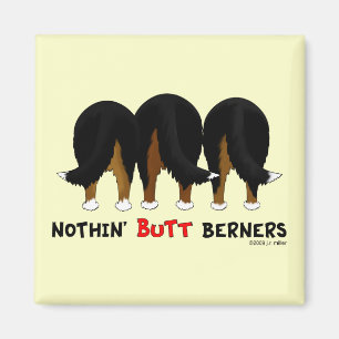 Aimant Nothin' Butt Berners