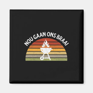 Aimant Nou Gaan Ons Braai Sud-Africain Bbq Amateurs Grill